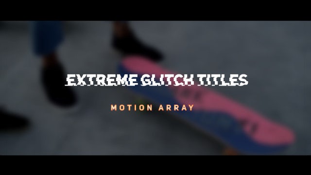 Photo of Extreme Glitch Titles – MotionArray 289013