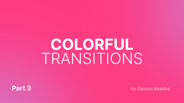 Photo of Colorful Transitions Pt. 3 for Davinci Resolve – Videohive 53812258