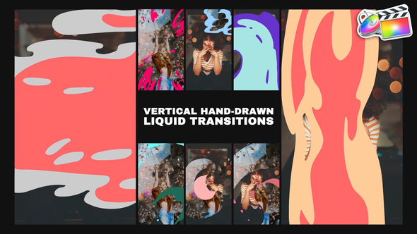 Photo of Vertical Hand Drawn Liquid Transitions | FCPX – Videohive 55055685