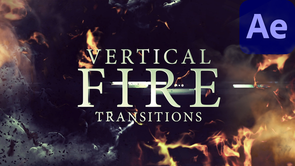 Photo of Vertical Fire Transitions for After Effects – Videohive 57915493