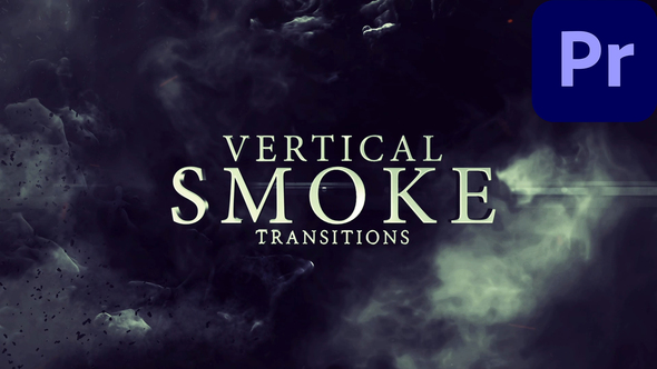 Photo of Vertical Smoke Transitions for Premiere Pro – Videohive 58649963