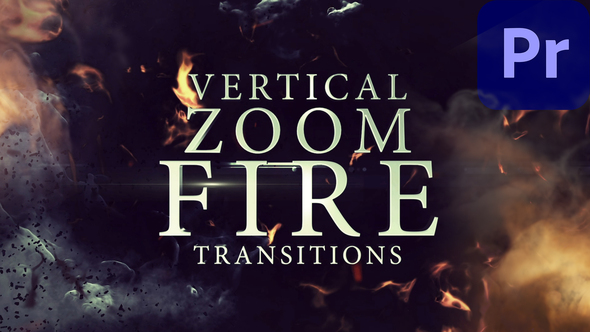 Photo of Vertical Zoom Fire Transitions for Premiere Pro – Videohive 58680241