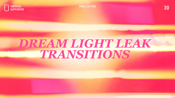 Photo of Dream Light Leak Transitions | Vertical | Final Cut Pro – Videohive 60590289