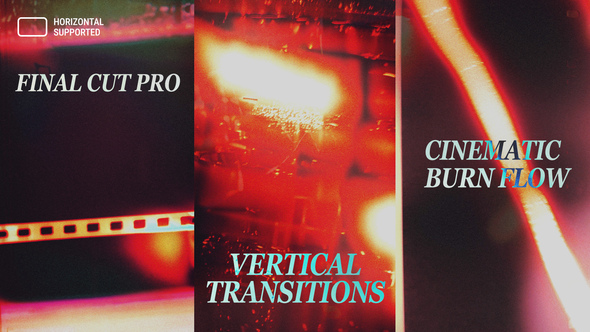 Photo of Vertical Cinematic Burn Flow Transitions | Final Cut Pro – Videohive 60805744
