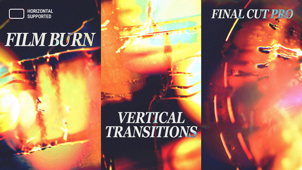 Photo of Vertical Film Burn Transitions | Final Cut Pro – Videohive 60732226