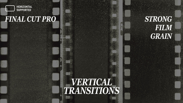 Photo of Vertical Strong Film Grain Transitions | Final Cut Pro – Videohive 60798143