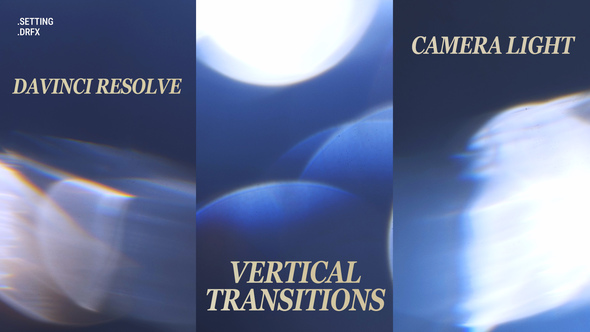 Photo of Vertical Camera Light Transitions | Davinci Resolve Macros – Videohive 60885629