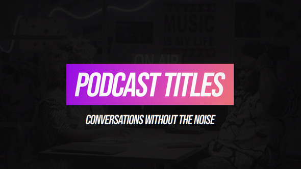 Photo of Podcast Titles – Videohive 61509131
